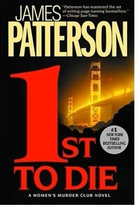 1st to Die- J Patterson Cover.jpg